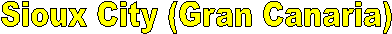 Sioux City (Gran Canaria)