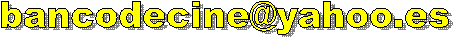 bancodecine@yahoo.es