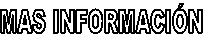 MAS INFORMACI�N