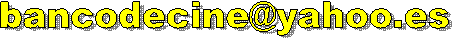 bancodecine@yahoo.es