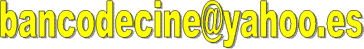 bancodecine@yahoo.es
