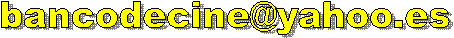 bancodecine@yahoo.es