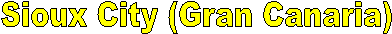 Sioux City (Gran Canaria)