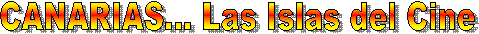 CANARIAS... Las Islas del Cine