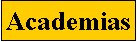 Cuadro de texto: Academias