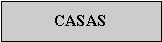 Cuadro de texto: CASAS