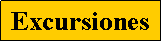 Cuadro de texto: Excursiones