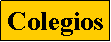 Cuadro de texto: Colegios