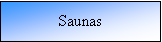 Cuadro de texto: Saunas