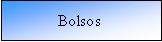 Cuadro de texto: Bolsos