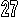 27