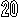 20