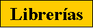 Cuadro de texto: Librer�as